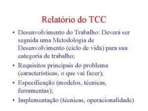 Relatrio do TCC Desenvolvimento do Trabalho Dever ser