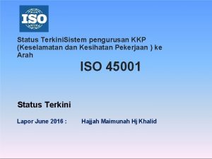 Status Terkini Sistem pengurusan KKP Keselamatan dan Kesihatan