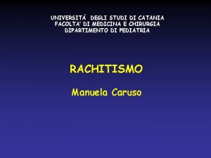 UNIVERSIT DEGLI STUDI DI CATANIA FACOLTA DI MEDICINA