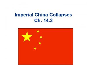 Chapter 30 section 3 imperial china collapses