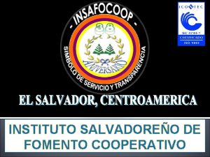INSTITUTO SALVADOREO DE FOMENTO COOPERATIVO AO DE CREACION