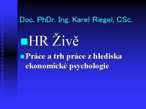 Doc Ph Dr Ing Karel Riegel CSc n