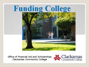 Funding College Office of Financial Aid and Scholarships