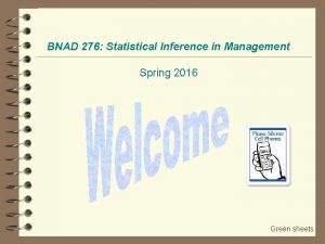BNAD 276 Statistical Inference in Management Spring 2016