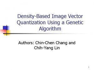 DensityBased Image Vector Quantization Using a Genetic Algorithm