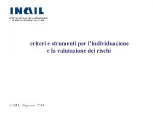 ISTITUTO NAZIONALE PER LASSICURAZIONE CONTRO GLI INFORTUNI SUL