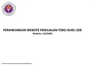 PERANCANGAN WEBSITE PENJUALAN TOKO BUKU ZOE Meilvita 31105050