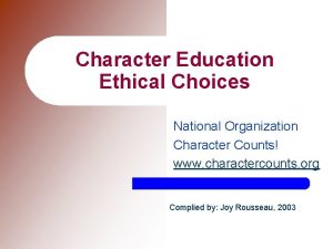 Character Education Ethical Choices National Organization Character Counts
