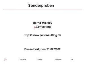 Sonderproben Bernd Mickley jw Consulting http www jwconsulting