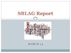 SBLAG Report MARCH 14 Time spent sharing out