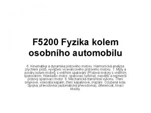 F 5200 Fyzika kolem osobnho automobilu 6 Kinematika