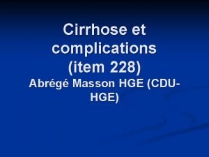 Cirrhose et complications item 228 Abrg Masson HGE