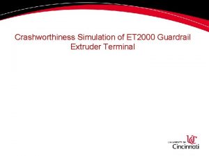 Crashworthiness Simulation of ET 2000 Guardrail Extruder Terminal