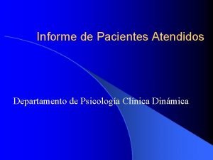 Informe de Pacientes Atendidos Departamento de Psicologa Clnica