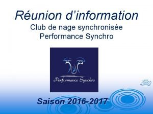 Runion dinformation Club de nage synchronise Performance Synchro