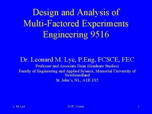 Design and Analysis of MultiFactored Experiments Engineering 9516