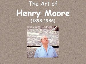 The Art of Henry Moore 1898 1986 Early