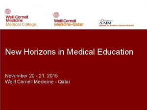 New Horizons in Medical Education November 20 21
