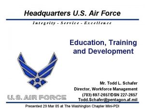 Headquarters U S Air Force Integrity Service Excellence