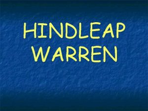 HINDLEAP WARREN Hindleap Warren is a purpose built