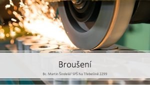 Brouen Bc Martin indel SP Na Teben 2299