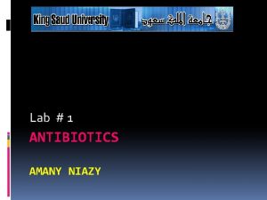 Lab 1 ANTIBIOTICS AMANY NIAZY Sir Alexander Fleming