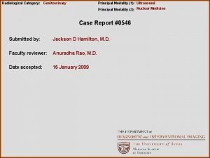 Radiological Category Genitourinary Principal Modality 1 Ultrasound Principal