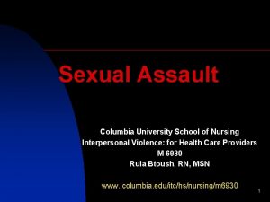 Sexual Assault Columbia University School of Nursing Interpersonal