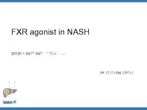 FXR agonist in NASH 2019 04 04 Pf