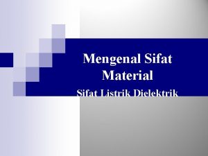 Mengenal Sifat Material Sifat Listrik Dielektrik Karakteristik Dielektrik