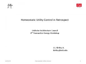 Homeostatic Utility Control in Retrospect Gridwise Architecture Council