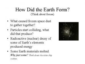 How did the earth form