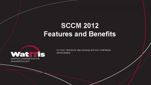 Benefits of sccm