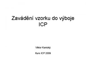 Zavdn vzorku do vboje ICP Viktor Kanick Kurs