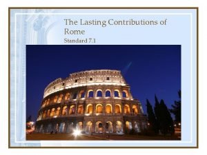 Lasting contributions of rome