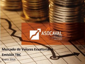 Mercado de Valores Ecuatoriano Emisin TBC Enero 2016