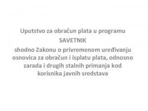 Uputstvo za obraun plata u programu SAVETNIK shodno