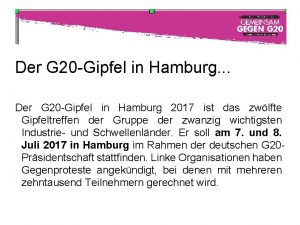 Der G 20 Gipfel in Hamburg Der G