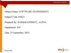Subject Name SOFTWARE ENGINEERING Subject Code 10 IS