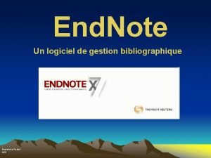 End Note Un logiciel de gestion bibliographique Madeleine