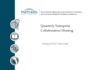 Quarterly Enterprise Collaboration Meeting February 9 th 2017