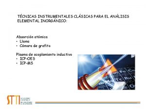 TCNICAS INSTRUMENTALES CLSICAS PARA EL ANLISIS ELEMENTAL INORGNICO