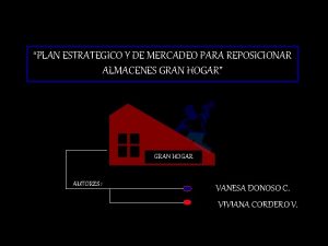 PLAN ESTRATEGICO Y DE MERCADEO PARA REPOSICIONAR ALMACENES