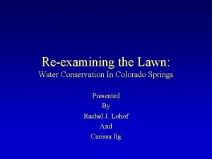 Reexamining the Lawn Water Conservation In Colorado Springs