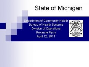 State of Michigan Department of Community Health Bureau