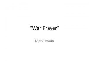 War Prayer Mark Twain Mark Twain aka Samuel