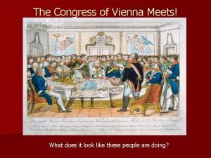 The congress of vienna meets