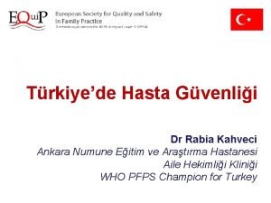 Trkiyede Hasta Gvenlii Dr Rabia Kahveci Ankara Numune