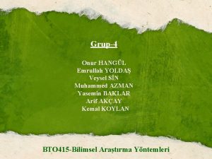 Grup4 Onur HANGL Emrullah YOLDA Veysel SN Muhammed