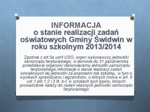 INFORMACJA o stanie realizacji zada owiatowych Gminy widwin